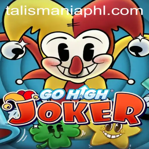 Dive into the World of GoHighJoker and Unleash the Magic of TALISMANIA