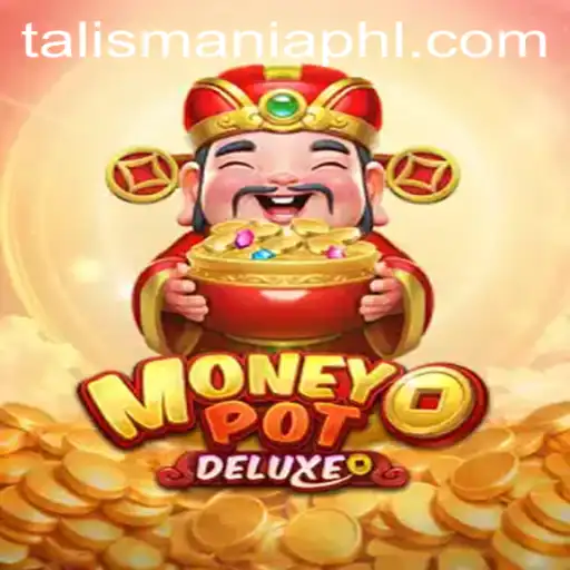 Discover the Enchanting World of MoneyPotDELUXE: A Deep Dive into TALISMANIA