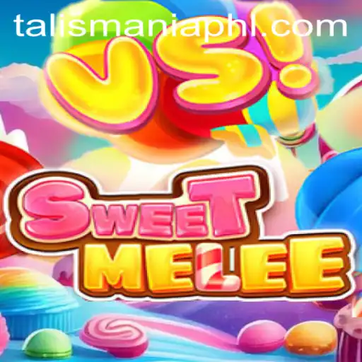 SweetMelee: Unleashing the Magic of TALISMANIA